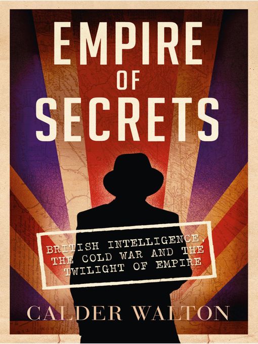 Title details for Empire of Secrets by Calder Walton - Wait list